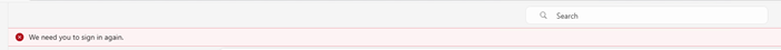 Login error in red box "We need you to sign in again"